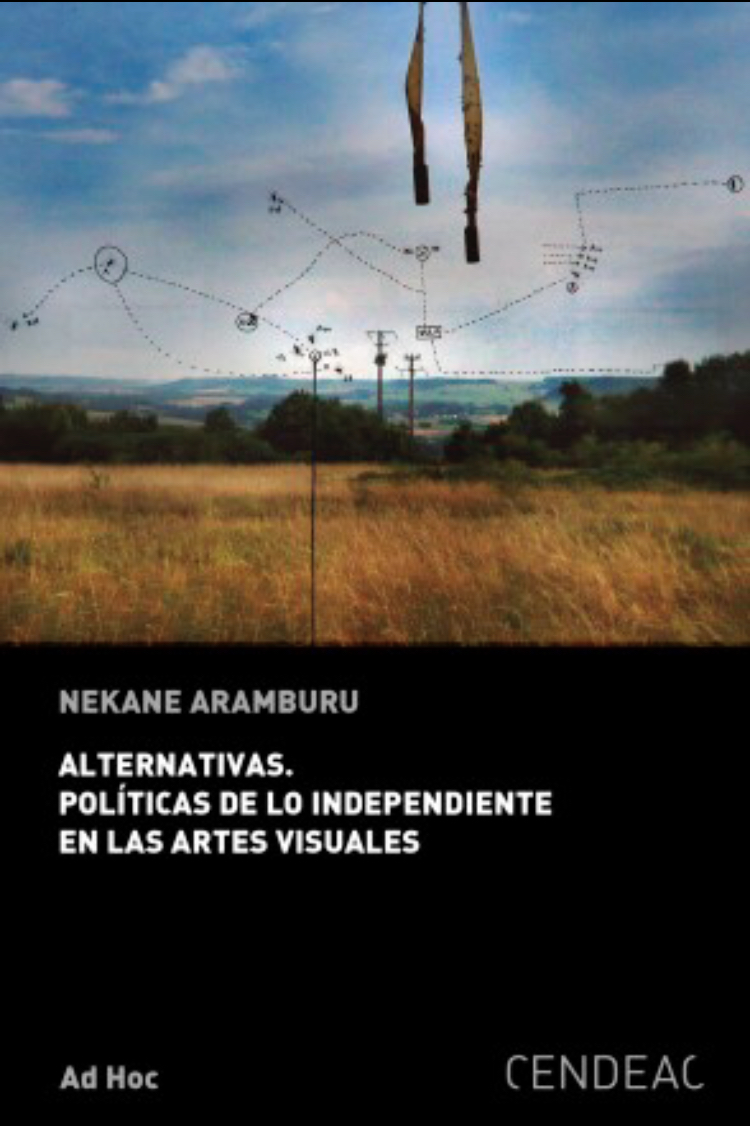 Portada del libro 'Alternativo. Políticas de lo independiente en las artes visuales'