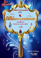 Imagen del cartel de 'Blancanieves, el musical' de Monís Producciones