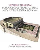 Cartel del simposio internacional 'La porticus post scaenam en la arquitectura teatral romana'