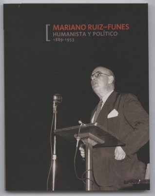 Portada Mariano Ruiz-Funes, humanista y político, 1889-1953