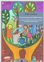 Portada de "Proyecto para un Mundo Mejor : actividades en inglés para aprender a aprender respetando el medio ambiente"