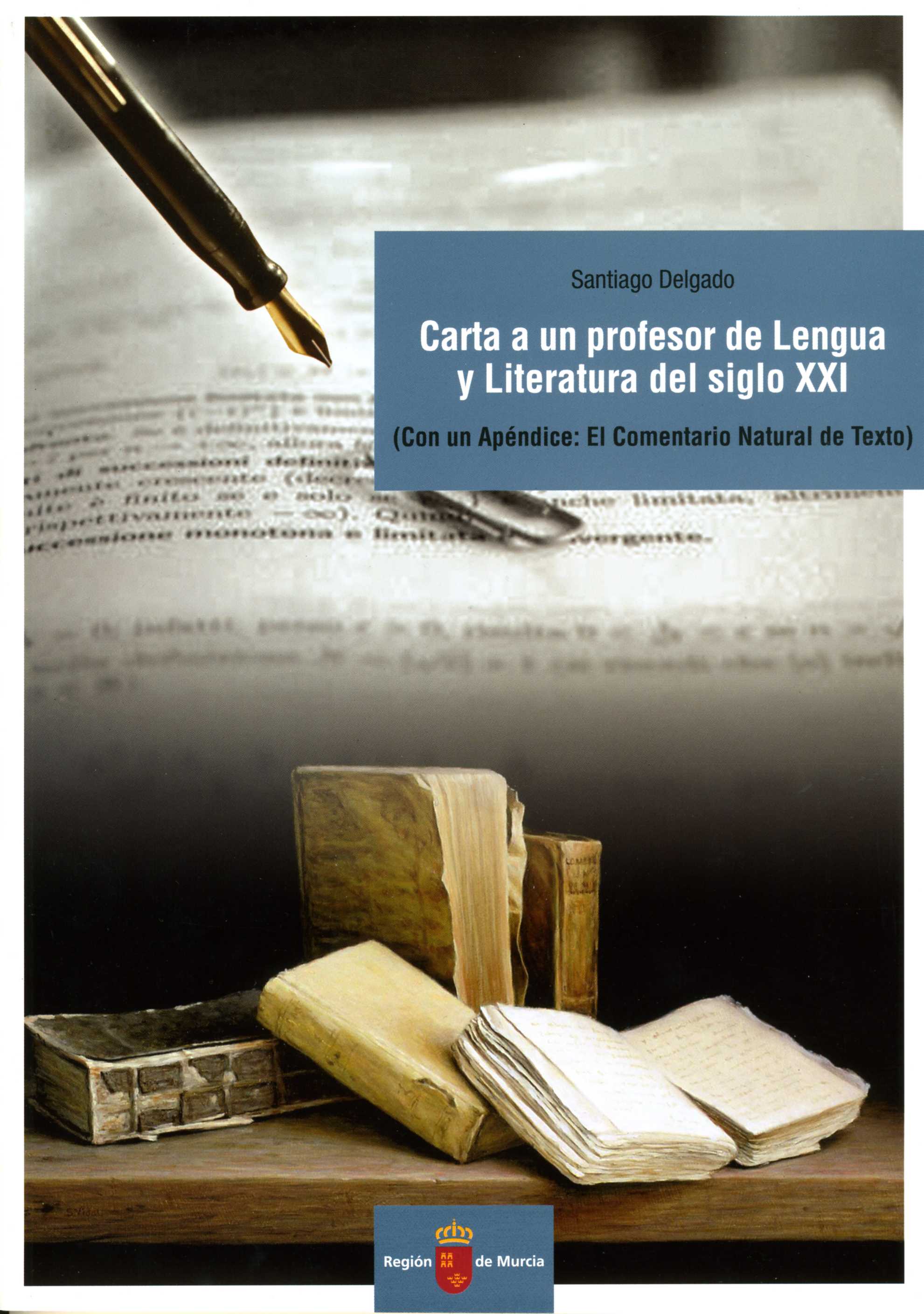 Portada de "Carta a un profesor de lengua y literatura del siglo XXI : (con un apéndice: el comentario natural de texto)"