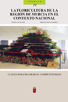 Portada de "La Floricultura de la Región de Murcia en el contexto Nacional: claves para mejorar su competitividad"