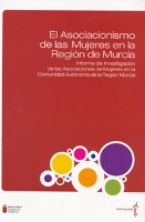 Portada de "El asociacionismo de las mujeres en la Región de Murcia : Informe de investigación de las asociaciones de mujeres en la Comunidad Autónoma de la Región de Murcia"