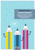 Portada de "Proyecto educativo: talleres para facilitar la transición bilingüe en el primer curso de educación primaria"