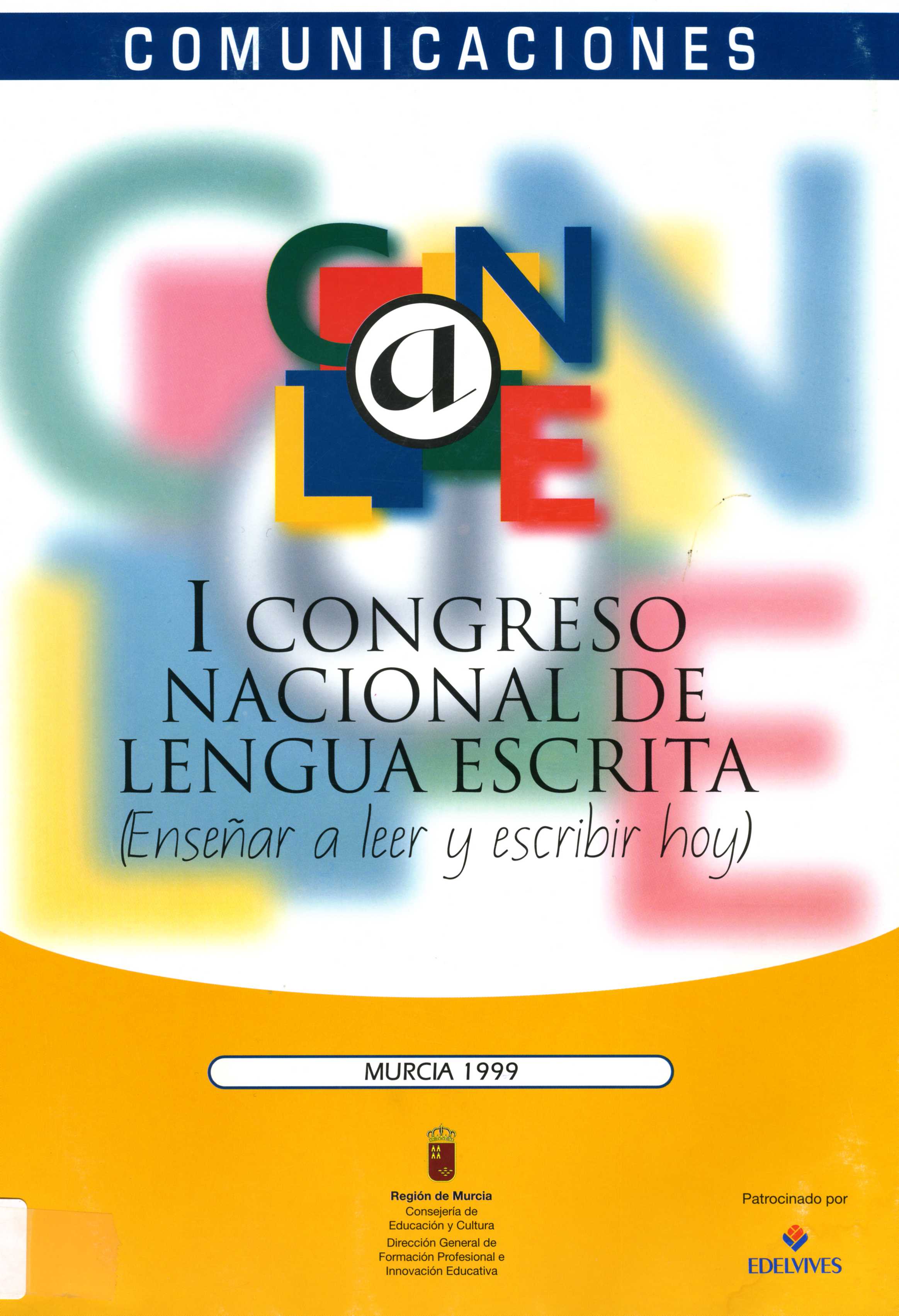Portada de "I Congreso Nacional de Lengua Escrita : (enseñar a leer y escribir hoy) : comunicaciones, Murcia 1999"