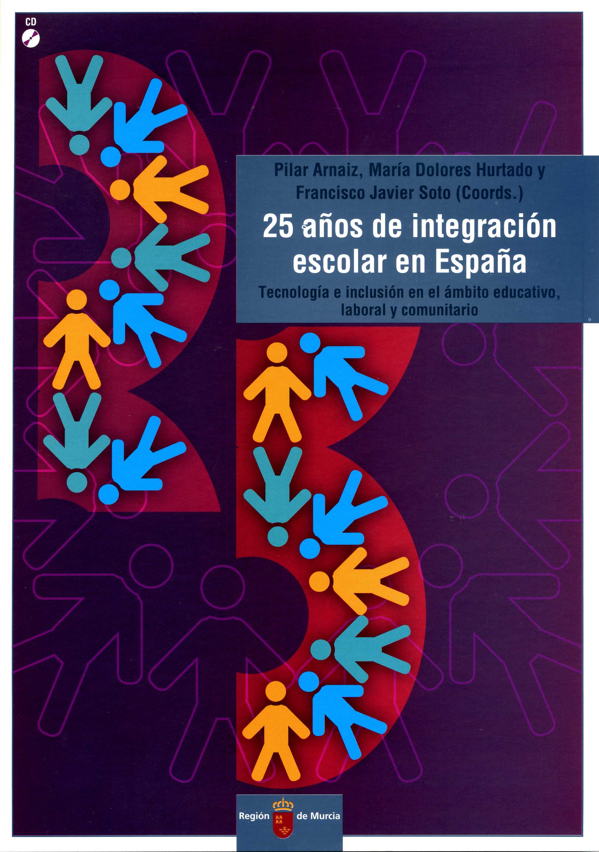 Portada de "25 años de integración escolar en España : tecnología e inclusión en el ámbito educativo, laboral y comunitario"