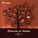 Portada de "XXV Aniversario de Educación de Personas Adultas : Región de Murcia, 1985-2010"