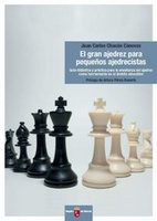 Portada de "El gran ajedrez para pequeños  ajedrecistas : guía didáctica y práctica para la enseñanza del ajedrez como herramienta en el ámbito educativo"