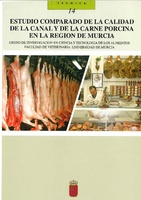Portada de "Estudio comparado de la calidad de la canal y de la carne porcina en la Región de Murcia"