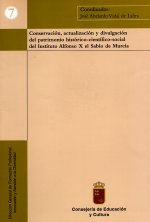 Portada de "Conservación, actualización y divulgación del patrimonio histórico-científico-social del Instituto Alfonso X el Sabio de Murcia"