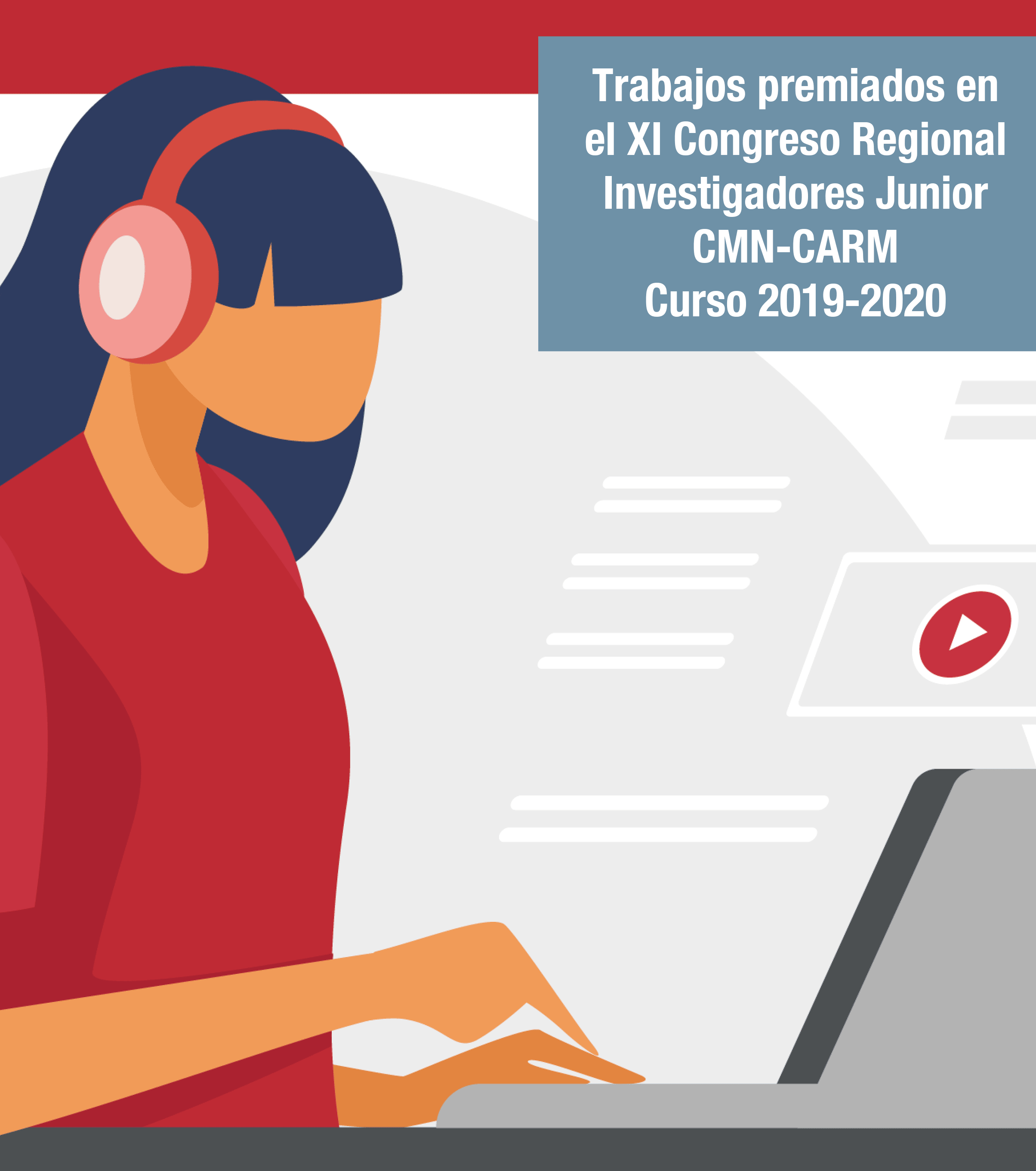 Trabajos premiados en el XI Congreso Regional Investigadores Junior CMN-CARM Curso 2019-2020