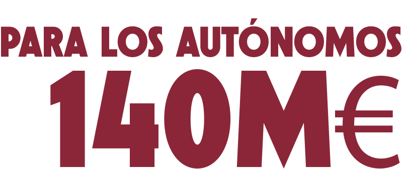 Implantamos una estrategia consensuada para los autnomos con 140 millones de euros