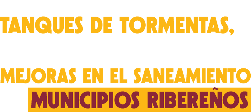 Hemos construido tanques de tormentas, un colector fluvial y menoras en el saneamiento en municipios ribereos
