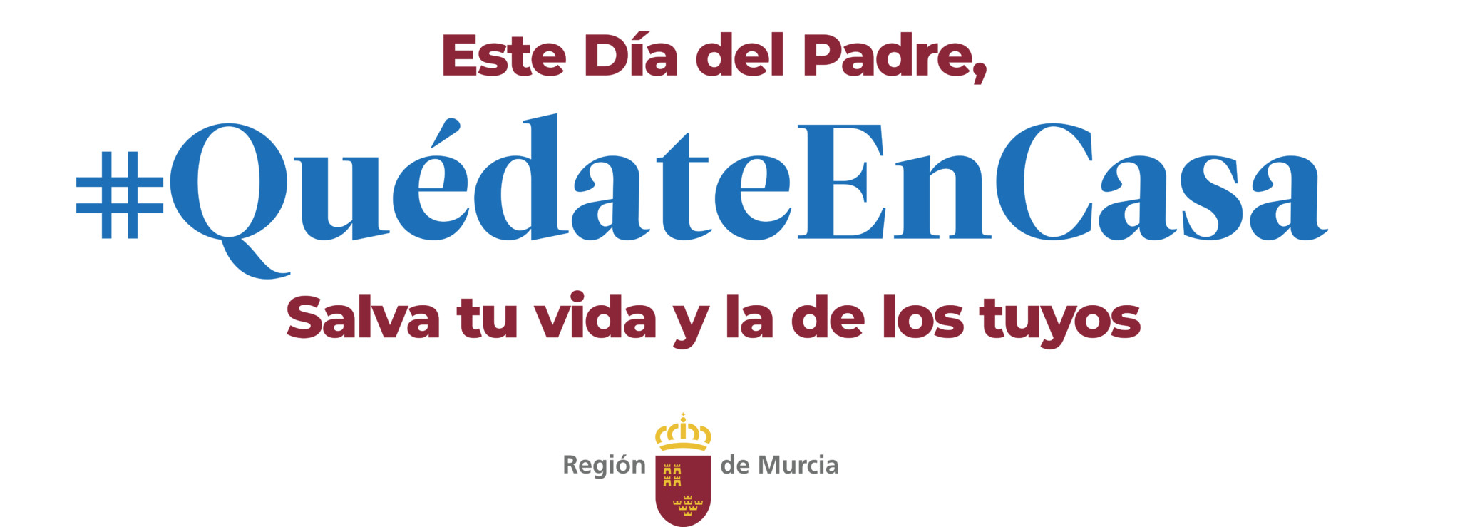 Salva tu vida y la de los tuyos. Este Día del Padre, #QuédateEnCasa