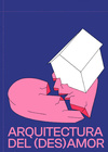 Imagen del ciclo 'Arquitectura del (des)amor'