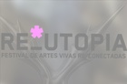 Imagen del Festival de Artes Vivas 'Re/Utopia'