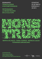 Cartel del seminario de Cendeac `Teratologías contemporáneas. Repensando lo monstruoso en la Cultura´.