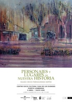 Cartel de la exposici&oacute;n 'Personajes y lugares de nuestra historia', de Mar&iacute;a de la Cruz Fern&aacute;ndez Esp&iacute;n.