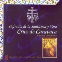 Carátula Cofradía de la Santísima y Vera Cruz de Caravaca