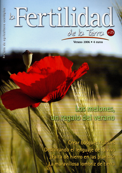 La Fertilidad de la Tierra. Revista de Agricultura Ecológica. Número 25. Verano 2006