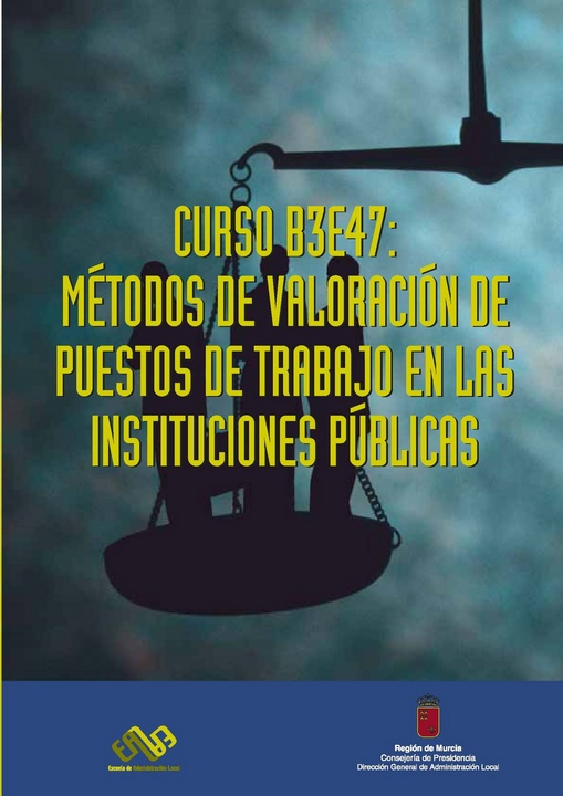 Curso B3E47 "Métodos de valoración de puestos de trabajo en las Instituciones Públicas"