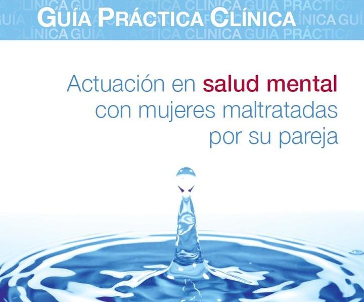 Guía de Práctica Clínica de Actuación en Salud Mental con Mujeres Maltratadas por su Pareja