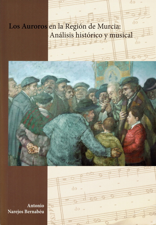 Portada del libro 'Los auroros en la Región de Murcia: Análisis histórico y musical'  '