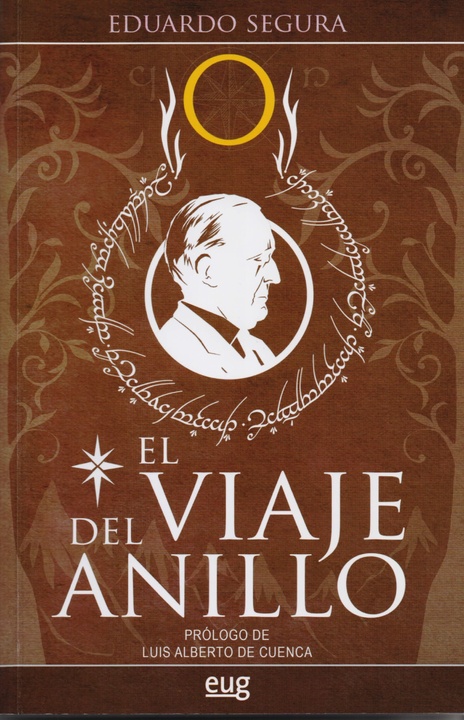 Portada del libro 'El viaje del anillo. Mapa narrativo de la Tierra Media' que el escritor e investigador de la obra de Tolkien Eduardo Segura presentará mañana en la Biblioteca Regional