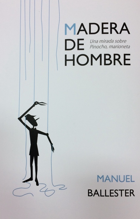 Portada del libro de Tres Fronteras Ediciones 'Madera de hombre. Una mirada sobre Pinocho, marioneta', del filósofo murciano Manuel Ballester