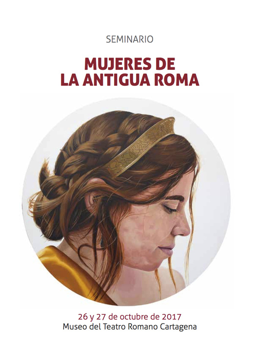 Cartel del seminario 'Mujeres de la antigua Roma' que acogerá este mes el Teatro Romano de Cartagena.
