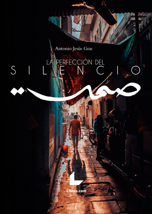 Portada de la novela de Antonio Jesús Gras 'La perfección del silencio'