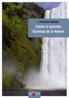 Portada de "Cahier d´activités : Sciences de la Nature, 2º E.S.O. ;  Biologie Géologie, 3º E.S.O"