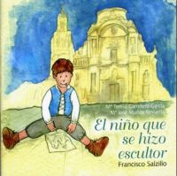 Portada de "El niño que se hizo escultor : Francisco Salzillo"