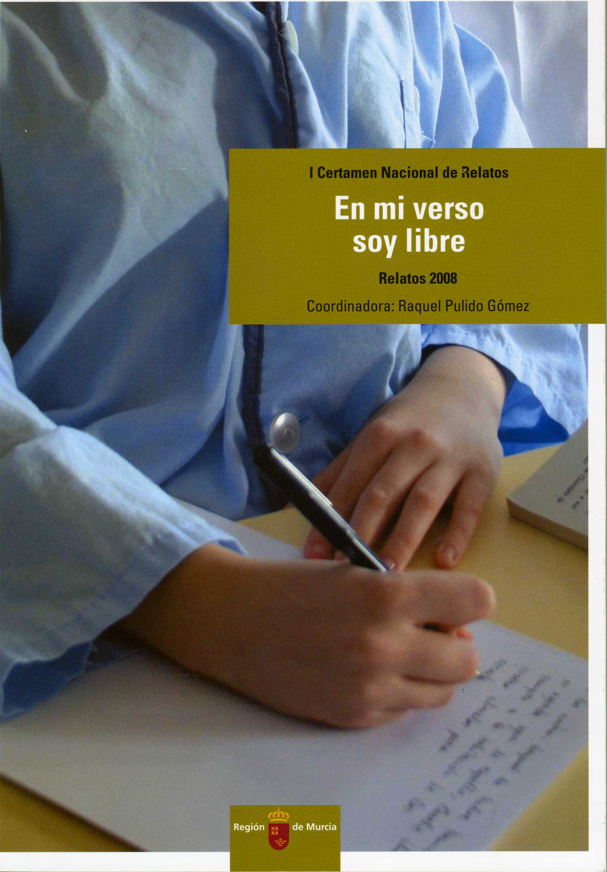 Portada de "En mi verso soy libre : relatos 2008"