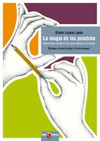 Portada de "La magia de las palabras : narraciones desde el aula para disfrutar y trabajar"