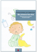 Portada de "Mis primeros tres años. Orientaciones para la promoción del desarrollo infantil"