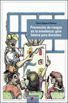 Portada de "Prevención de riesgos en la enseñanza : guía básica para docentes"