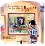 Portada de "Ramón Gaya : el niño que llegó a ser un gran pintor"