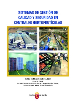 Portada de "Sistema de gestión de calidad y seguridad den la centrales hortofrutícolas"