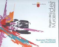 Portada de "I Foro de la movilidad Región de Murcia. Nuevas políticas de movilidad"