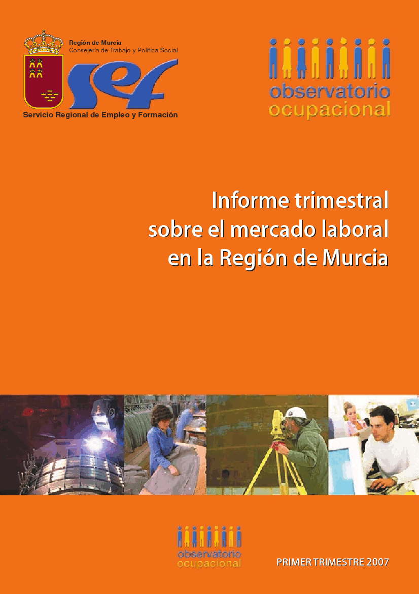 Portada de "Informe sobre el mercado laboral en la Región de Murcia. Primer Trimestre 2007"