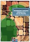 Portada de "Investigación y procesos creativos en el aula de Filosofía: materiales para una reflexión filosófica en 1º de Bachillerato"