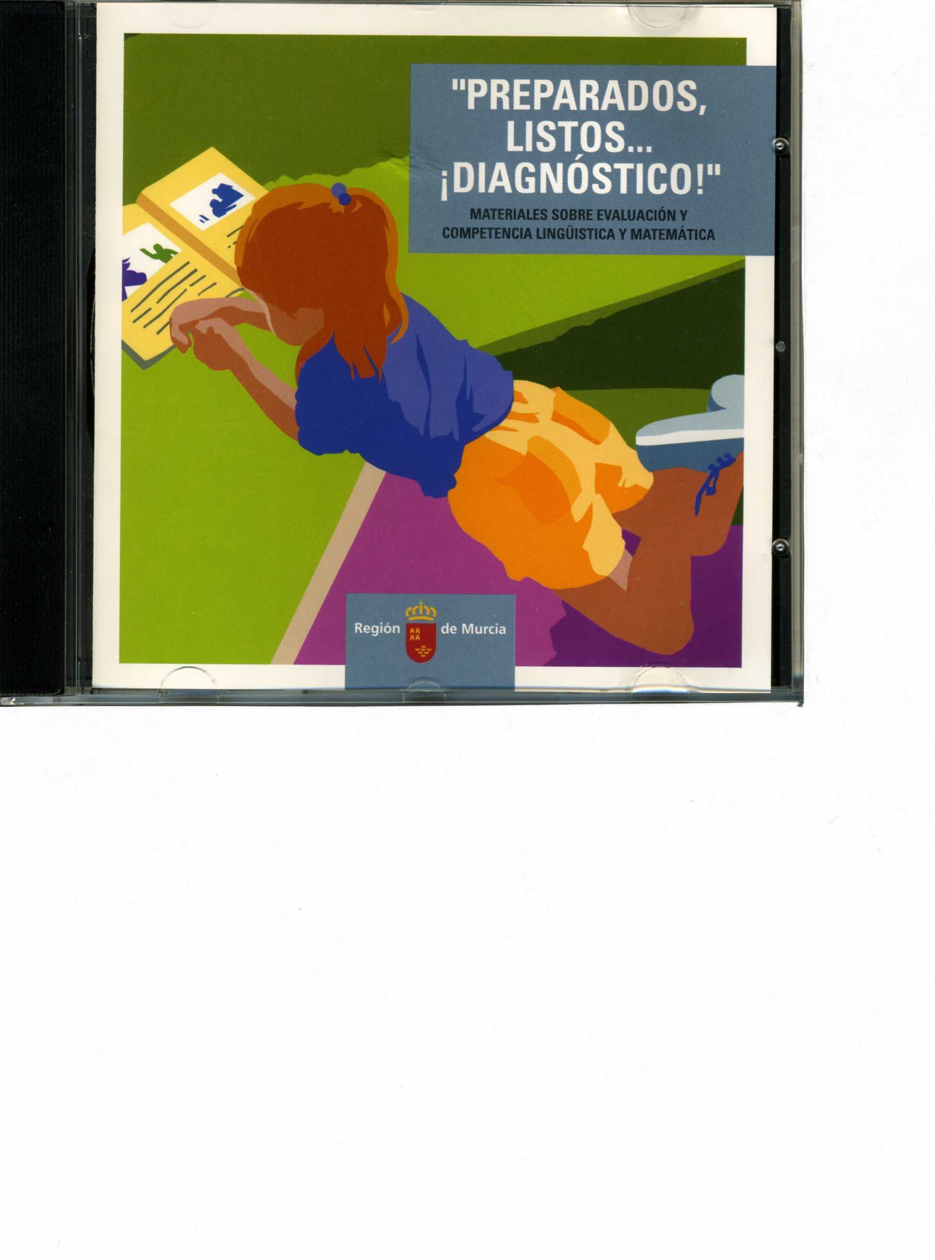 Portada de ""Preparados listos... ¡diagnóstico!" : materiales sobre evaluación y competencia lingüística y matemática [CD-ROM]"