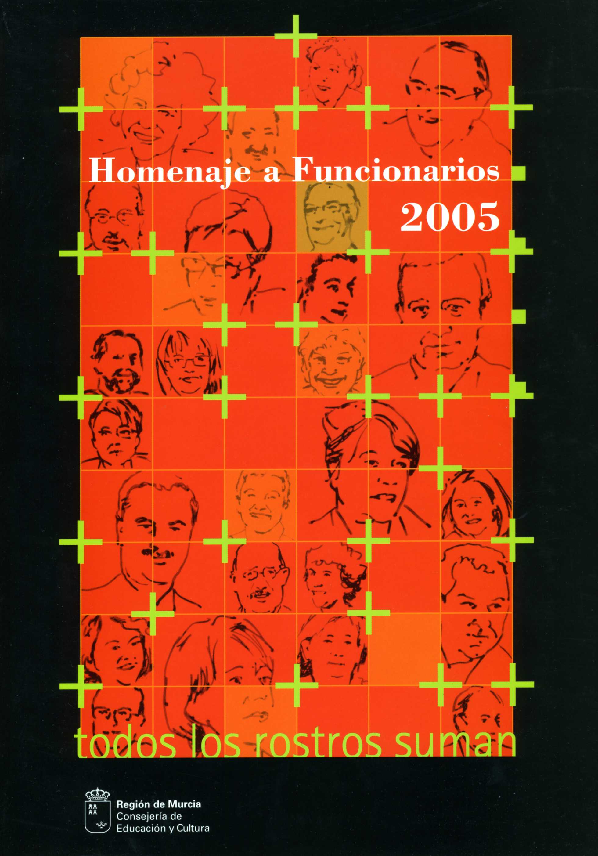 Portada de "Homenaje a funcionarios 2005 : todos los rostros suman"