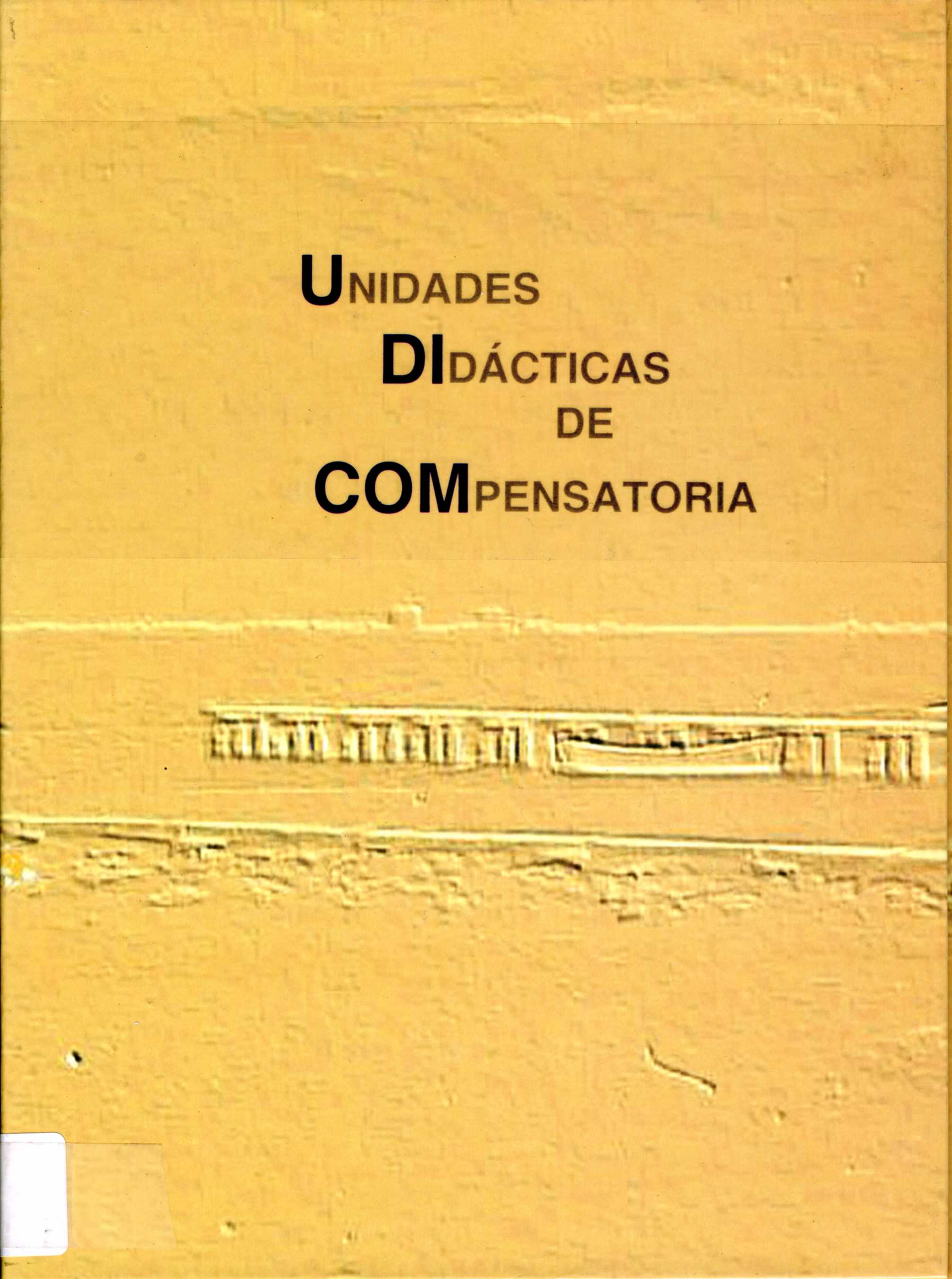 Portada de "UDICOM : unidades didácticas de compensatoria : material para alumnos de compensación educativa"