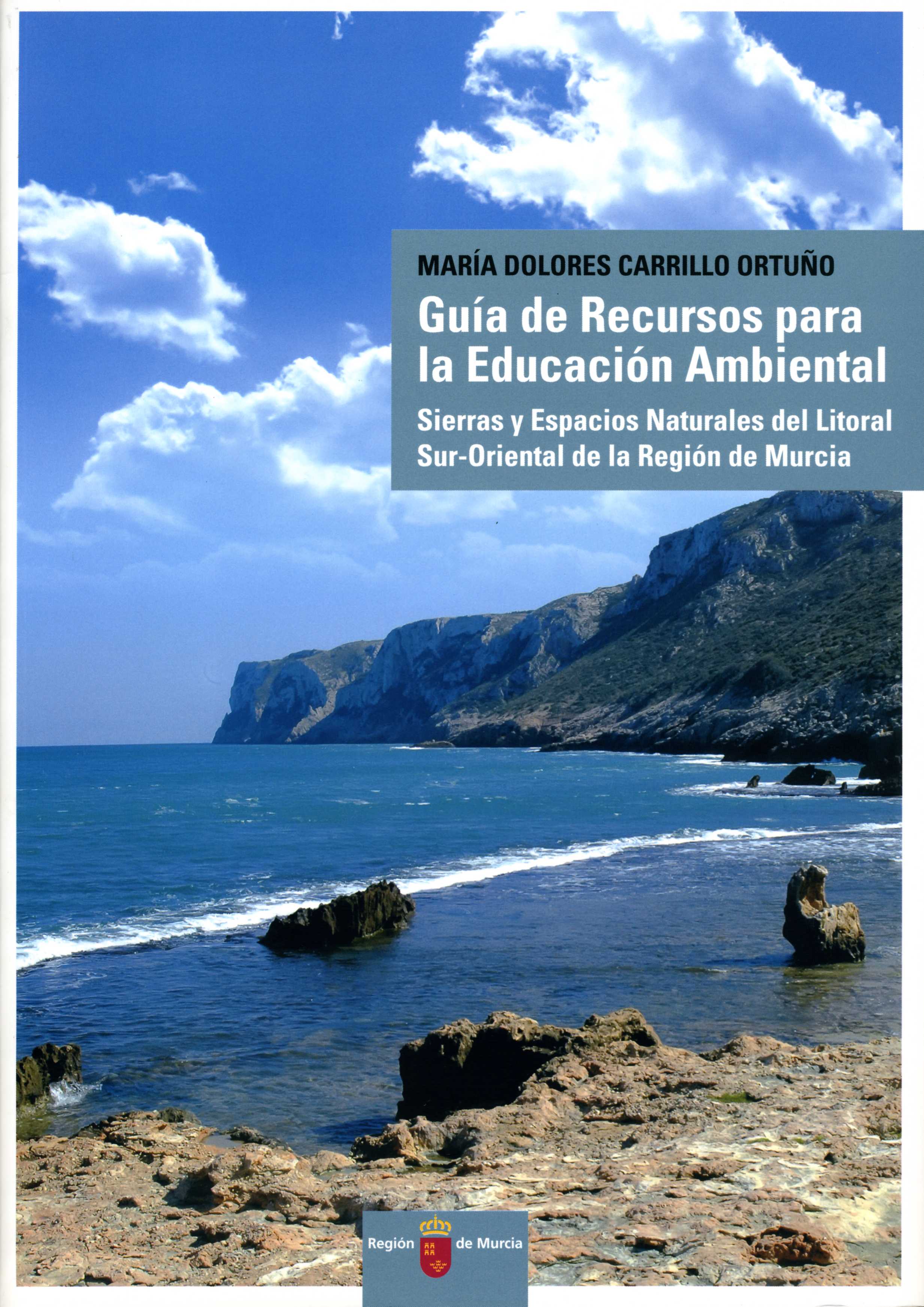 Portada de "Guía de recursos para la educación ambiental : sierras y espacios naturales del litoral sur-oriental de la Región de Murcia"