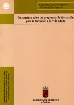 Portada de "Documento sobre los programas de formación para la transición a la vida adulta: seminario de orientadores de Educación Especial"