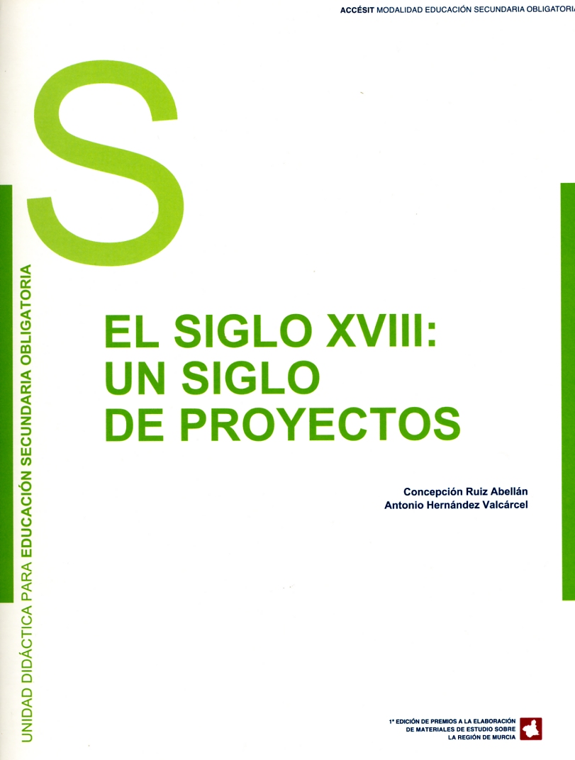 Portada de "El siglo XVIII, un siglo de proyectos : unidad did&aacute;ctica para educaci&oacute;n secundaria obligatoria"