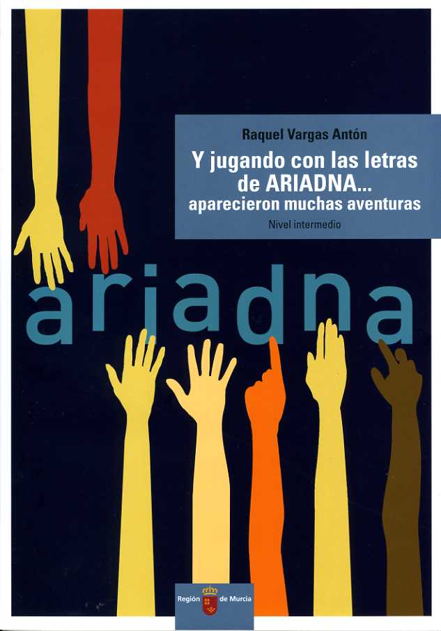 Portada de "Y jugando con las letras de ARIADNA... aparecieron muchas aventuras : nivel intermedio"